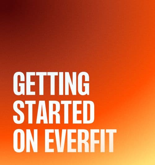 Getting Started On Everfit